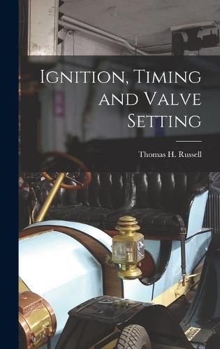 Ignition, Timing and Valve Setting