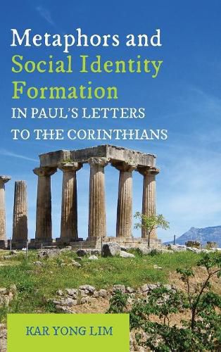 Cover image for Metaphors and Social Identity Formation in Paul's Letters to the Corinthians