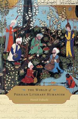 Cover image for The World of Persian Literary Humanism