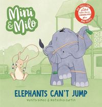 Cover image for Mini and Milo: Elephants Can't Jump