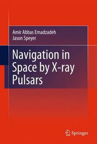 Cover image for Navigation in Space by X-ray Pulsars