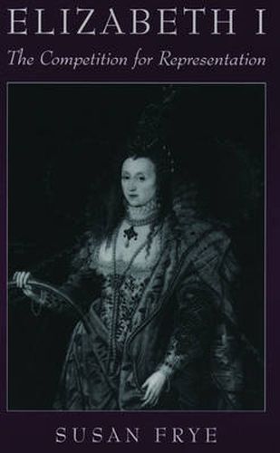 Cover image for Elizabeth I: The Competition for Representation