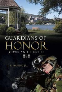 Cover image for Guardians of Honor: Cows and Firsties