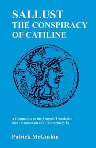 Cover image for Sallust's  Conspiracy of Catiline: A Companion to the Penguin Translation