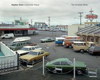 Cover image for Stephen Shore: Uncommon Places: The Complete Works