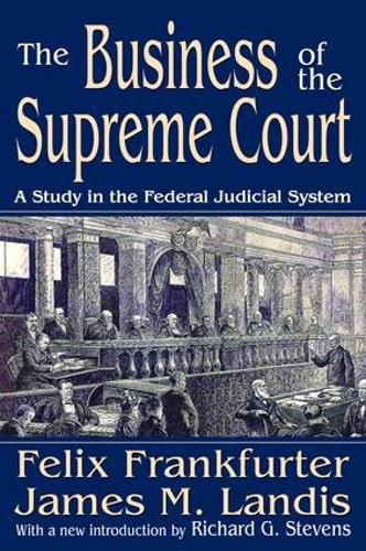 Cover image for The Business of the Supreme Court: A Study in the Federal Judicial System