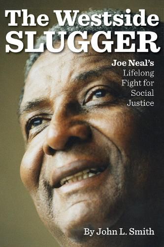 The Westside Slugger: Joe Neal's Lifelong Fight for Social Justice