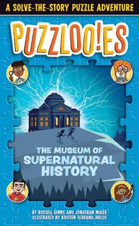 Cover image for Puzzloonies! The Museum of Supernatural History: A Solve-the-Story Puzzle Adventure