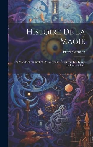 Cover image for Histoire De La Magie