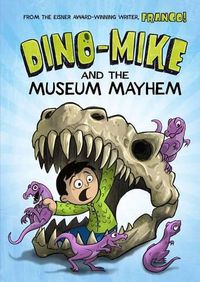 Cover image for Dino-Mike and the Museum Mayhem