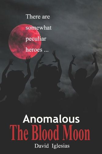 Cover image for Anomalous. The Blood Moon