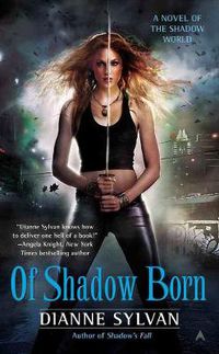 Cover image for Of Shadow Born: A Novel of the Shadow World