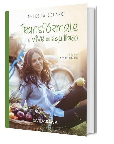 Cover image for Transformate y Vive En Equilibrio