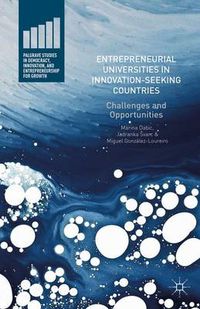 Cover image for Entrepreneurial Universities in Innovation-Seeking Countries: Challenges and Opportunities