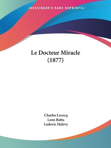 Cover image for Le Docteur Miracle (1877)