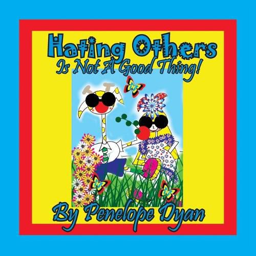 Cover image for Hating Others Is Not A Good Thing!