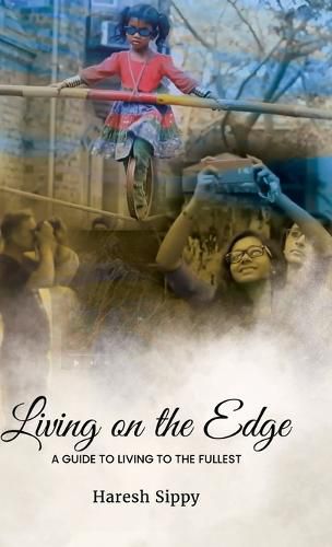 Cover image for Living on the Edge A Guide to Living to the Fullest