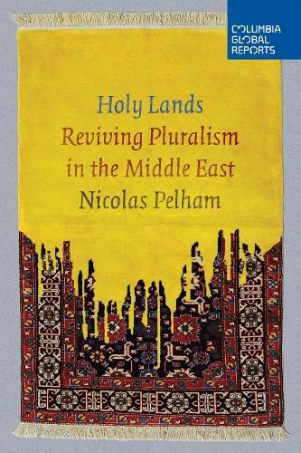 Cover image for Holy Lands: Reviving Pluralism in the Middle East