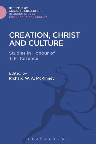Cover image for Creation, Christ and Culture: Studies in Honour of T. F. Torrance