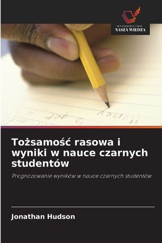 Cover image for Tożsamośc rasowa i wyniki w nauce czarnych studentow