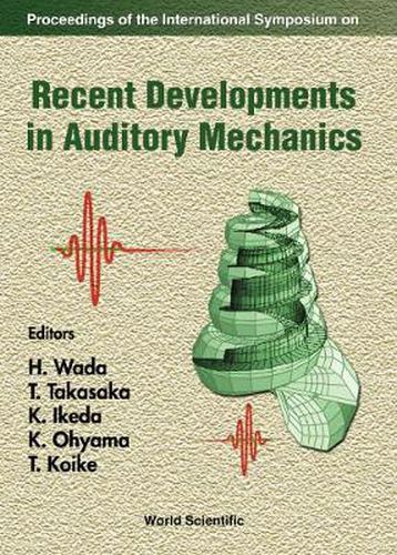 Cover image for Recent Developments In Auditory Mechanics: Proceedings Of The International Symposium