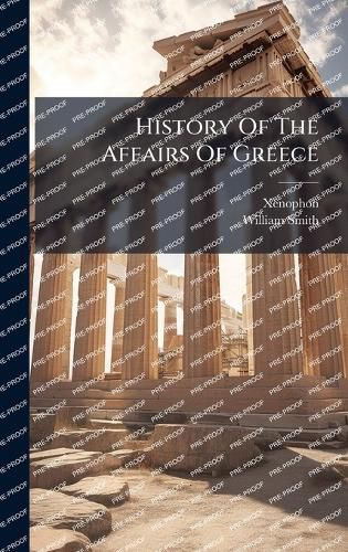 Cover image for History Of The Affairs Of Greece