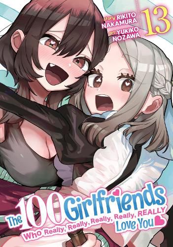 Cover image for The 100 Girlfriends Who Really, Really, Really, Really, Really Love You Vol. 13