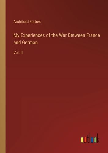 Cover image for My Experiences of the War Between France and German