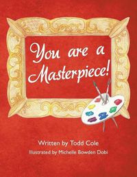 Cover image for You are a Masterpiece!