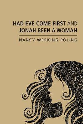 Cover image for Had Eve Come First and Jonah Been a Woman