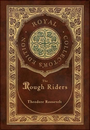 The Rough Riders (Royal Collector's Edition) (Case Laminate Hardcover with Jacket)