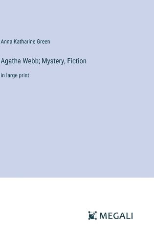 Cover image for Agatha Webb; Mystery, Fiction