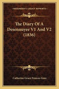 Cover image for The Diary of a Desennuyee V1 and V2 (1836)