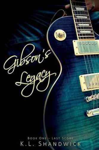 Cover image for Gibson's Legacy: Rockstar Romance