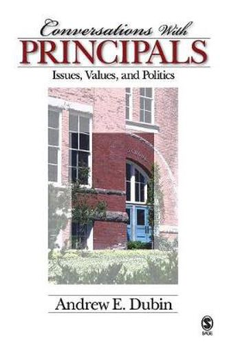 Cover image for Conversations With Principals: Issues, Values, and Politics