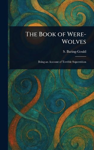 Cover image for The Book of Were-Wolves