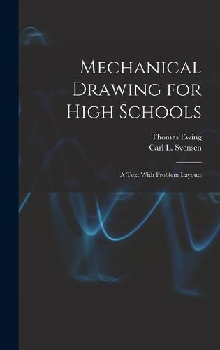 Cover image for Mechanical Drawing for High Schools; a Text With Problem Layouts