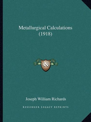 Metallurgical Calculations (1918)