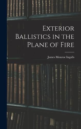 Cover image for Exterior Ballistics in the Plane of Fire