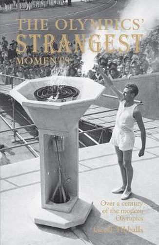 Cover image for The Olympics' Strangest Moments: Over a Century of the Modern Olympics