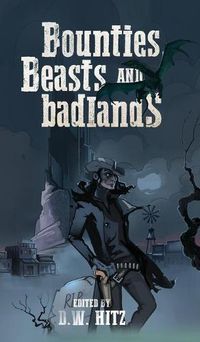 Cover image for Bounties, Beasts, and Badlands