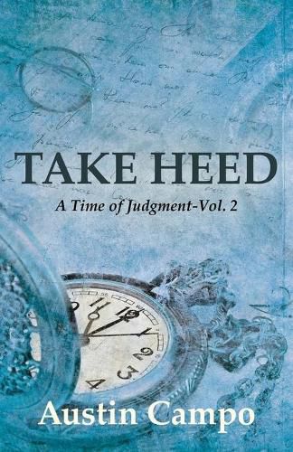 Cover image for Take Heed, Volume 2: A Time of Judgment