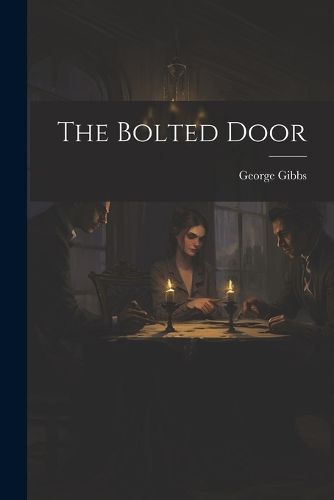 The Bolted Door