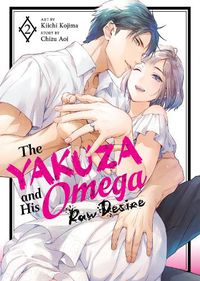 Cover image for The Yakuza and His Omega: Raw Desire Vol. 2