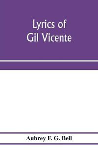 Cover image for Lyrics of Gil Vicente