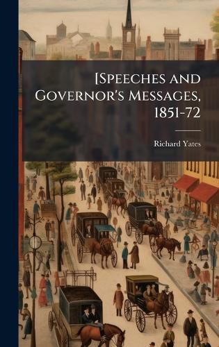 Cover image for [Speeches and Governor's Messages, 1851-72