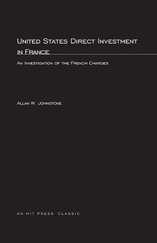 Cover image for United States Direct Investment in France: An Investigation of the French Charges