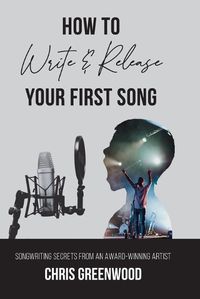 Cover image for How To Write & Release Your First Song