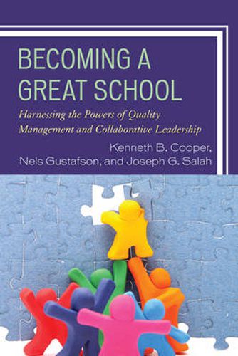 Cover image for Becoming a Great School: Harnessing the Powers of Quality Management and Collaborative Leadership