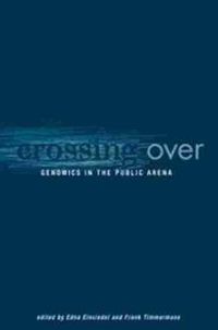 Cover image for Crossing Over: Genomics in the Public Arena